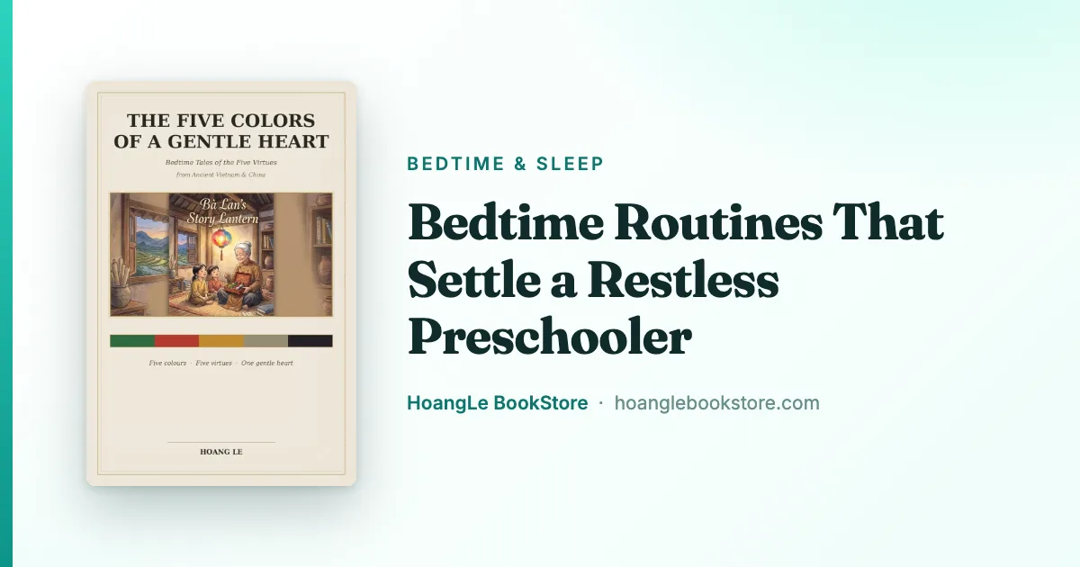 Bedtime Routines That Settle a Restless Preschooler