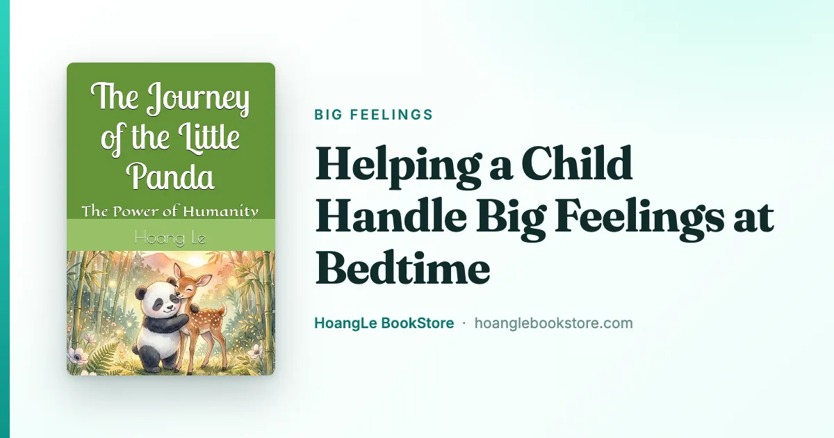 Helping a Child Handle Big Feelings at Bedtime