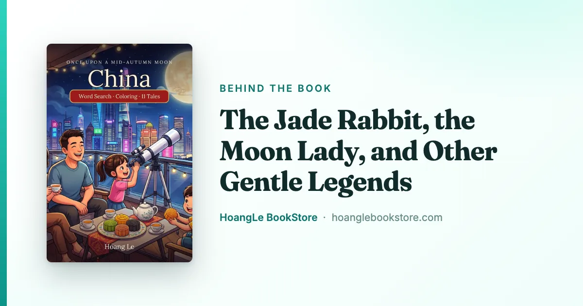 The Jade Rabbit, the Moon Lady, and Other Gentle Legends