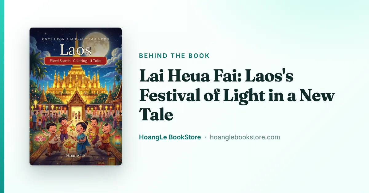 Lai Heua Fai: Laos's Festival of Light in a New Tale