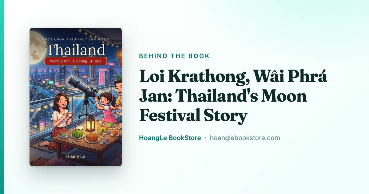 Loi Krathong, Wâi Phrá Jan: Thailand's Moon Festival Story