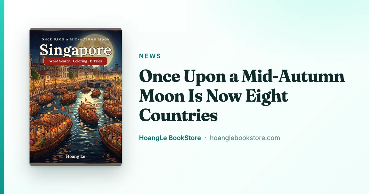 Once Upon a Mid-Autumn Moon Is Now Eight Countries